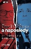 Druh raz a naposledy alebo Mierov delenie eskoslovenska - Karol Wolf