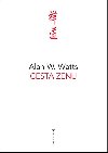 Cesta zenu - Alan W. Watts
