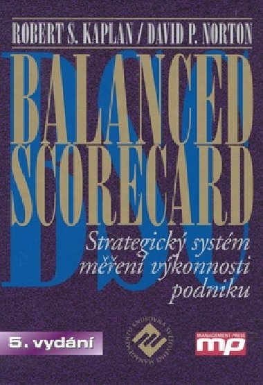 Balanced scorecard - Robert S. Kaplan; David P. Norton