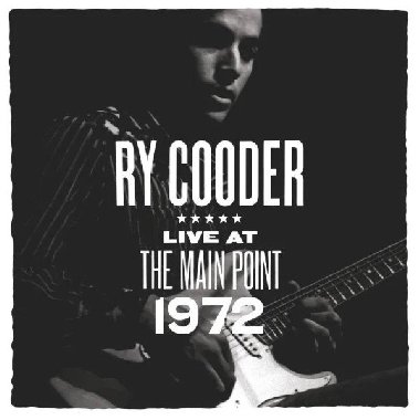 Live At The Main Point 1972 (Rsd 2025) - LP - Cooder Ry