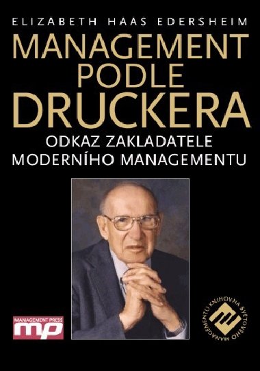 Management podle Druckera - Odkaz zakladatele modernho managementu - Elizabeth Haas Edersheim