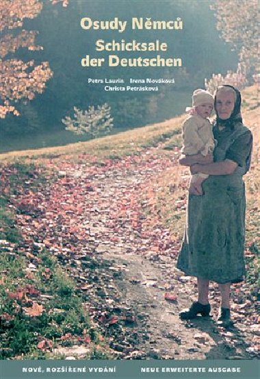 Osudy Němců / Schicksale der Deutschen - Petra Laurin,Irena Nováková,Christa Petrásková