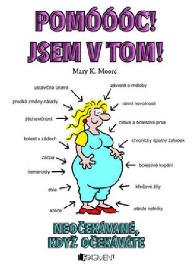 Pomc! jsem v tom! - Mary K. Moore