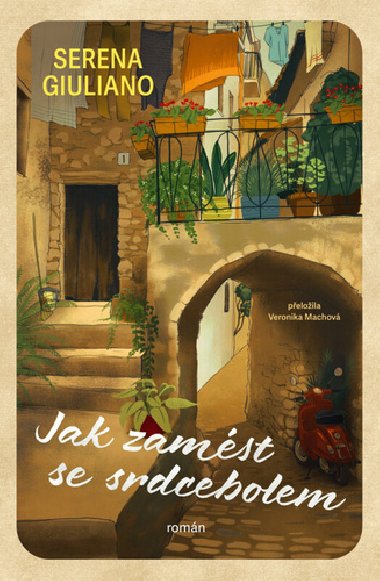 Jak zamést se srdcebolem - Serena Giulianová