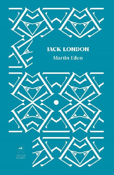 Martin Eden - Jack London, Alena Smiekov