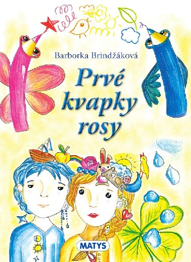 Prv kvapky rosy - 