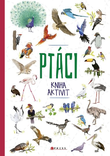 Ptci - kniha aktivit - Kolektiv