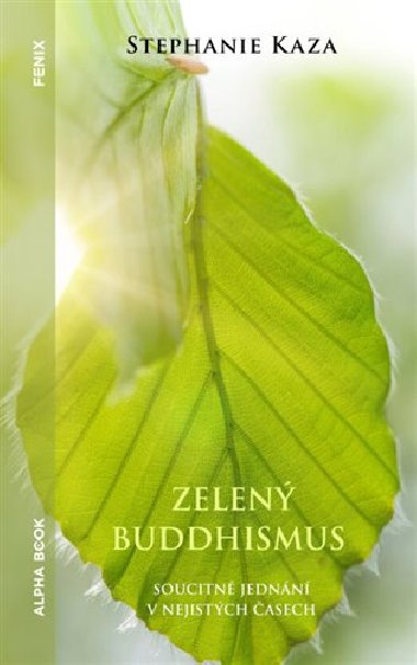 Zelen buddhismus - Stephanie Kaza