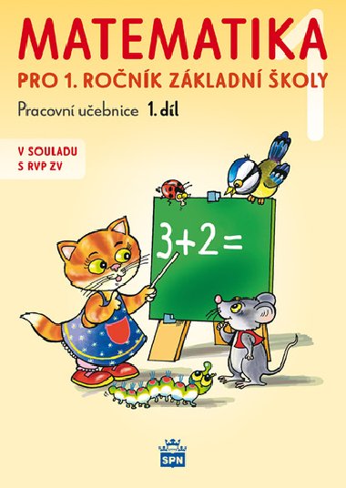 Matematika pro 1 ronk zkladn koly 1.dl - Miroslava kov