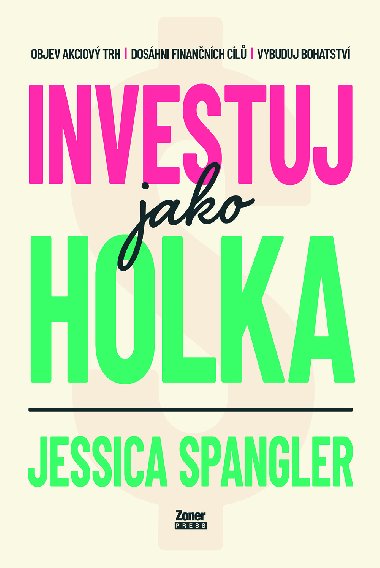 Investuj jako holka - Jessica Spangler 