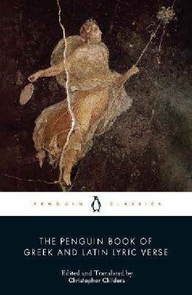 Penguin Book of Greek and Latin Lyric Verse - Childers Christopher