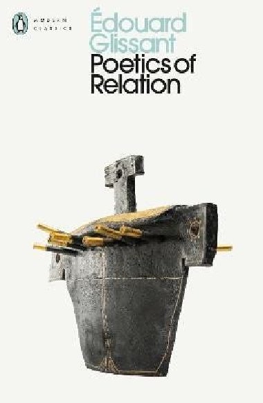 Poetics of Relation - Glissant Edouard
