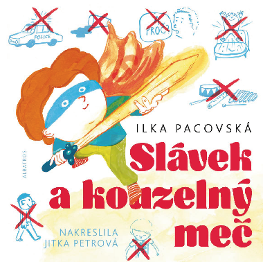 Slávek a kouzelný meč - Ilka Pacovská 