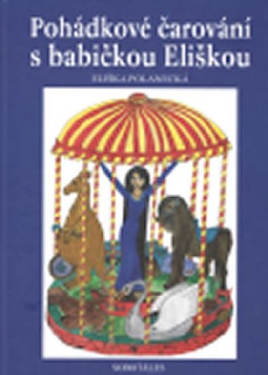 Pohdkov arovn s babikou elikou - Elika Polaneck