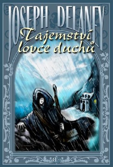 Tajemstv lovce duch - Joseph Delaney