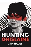 Hunting Ghislaine - Sweeney John