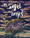 Nie je anjel ako anjel - Katarna Kosnov; Andrea Greguov