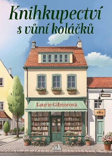 Knihkupectví s vůní koláčků - Laurie Gilmorová