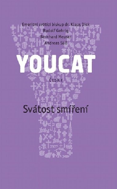 YOUCAT Svátost smíření - Klaus Dick; Rudolf Gehrig; Bernhard Meuser; Andreas Süß