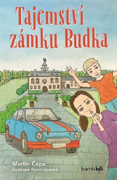 Tajemství zámku Budka - Martin Čepa; Karin Spurná