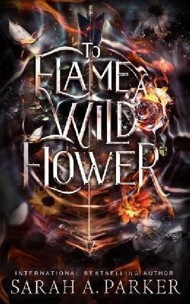 To Flame a Wild Flower - 