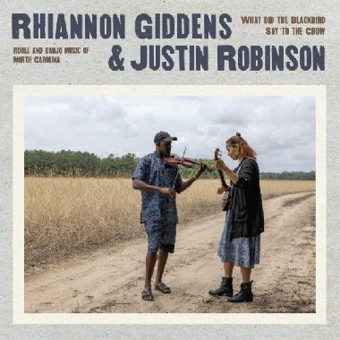 What Did The Blackbird Say To The Crow - LP - Giddens Rhiannon