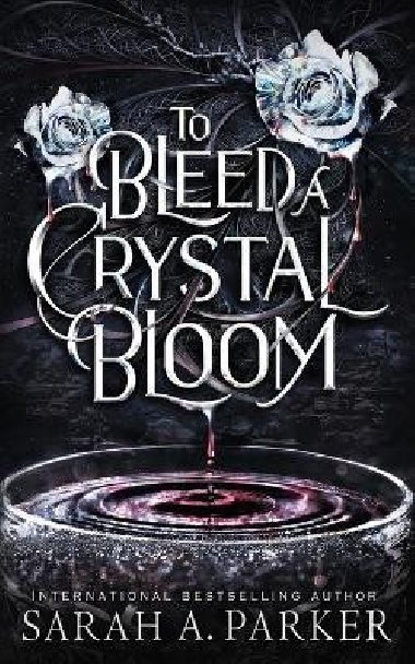 To Bleed a Crystal Bloom - 