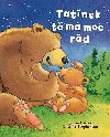 Tatínek tě má moc rád - Jilian Harker; Kristina Stephenson