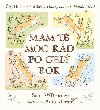 Mm t moc rd po cel rok - Hdej, jak moc t mm rd! - Sam McBratney; Anita Jeram