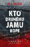 Kto druhmu jamu kope (slovensky) - Arlidge M. J.