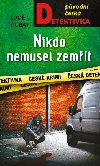 Nikdo nemusel zemt - Ludk Kubt