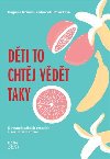 Dti to chtj vdt taky - Konsent,Dagmar Kriov,Marcela Polkov