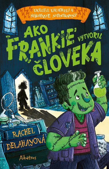 Ako Frankie vytvoril loveka  - Rachel Delahaye 