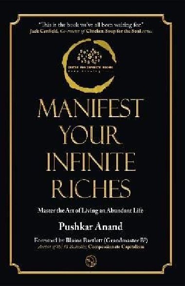 Manifest Your Infinite Riches - Anand Pushkar