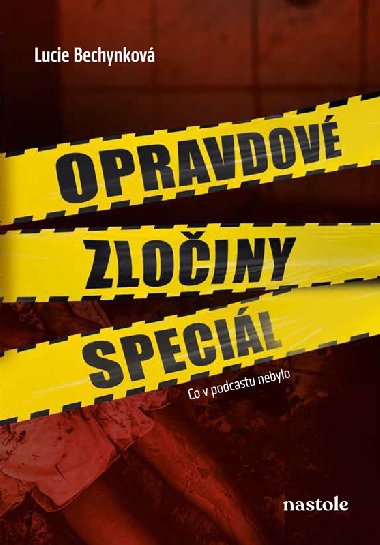 Opravdov zloiny specil - Lucie Bechynkov