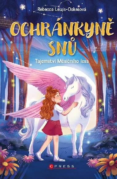 Ochrnkyn sn: Tajemstv Msnho lesa - Rebecca Lewis-Oakesov