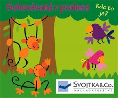 Schovvan v pralese - 