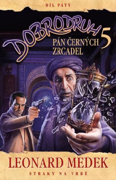Dobrodruh 5 Pn ernch zrcadel - Leonard Medek
