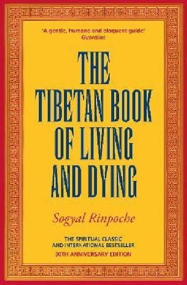 Tibetan Book Of Living And Dying - Rinpoche Sogyal
