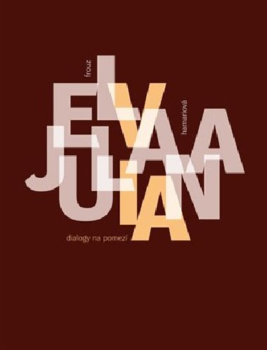Dialogy na pomez - Elva Frouz,Juliana Hamariov