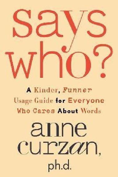Says Who? - Curzan Anne