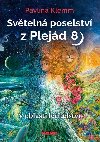 Svteln poselstv z Plejd 8 - V oblasti litelstv - Klemm Pavlna