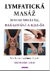 Lymfatick mas seitai shiatsu, bakovn a kua-a - Praktiky pro zdrav imunitn systm - Richard Gold