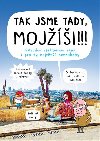 Tak jsme tady, Moji!!! - Prvodce zaslbenou zem i pro ty nejvt neznabohy - Kakalk, Pavlna ulcov