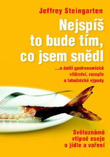 Nejsp to bude tm, co jsem sndl - Jeffery Steingarten