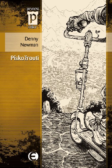 Pískožrouti - Denny Newman 