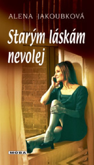 Starm lskm nevolej - Alena Jakoubkov 
