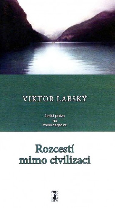 Rozcest mimo civilizaci - Viktor Labsk 
