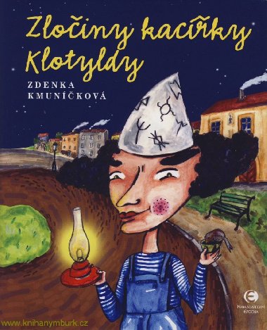 Zloiny kacky Klotyldy - Zdenka Kmunkov 
