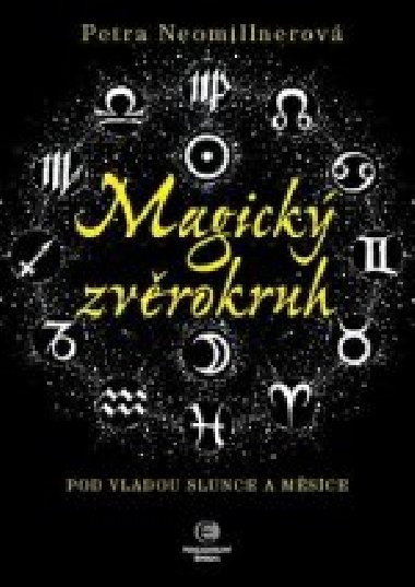 Magick zvrokruh - Petra Neomillnerov 